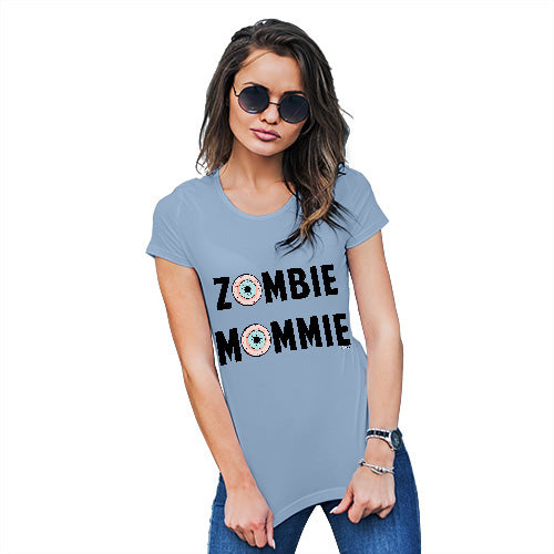 Funny T Shirts For Mum Zombie Mommie Women's T-Shirt Small Sky Blue