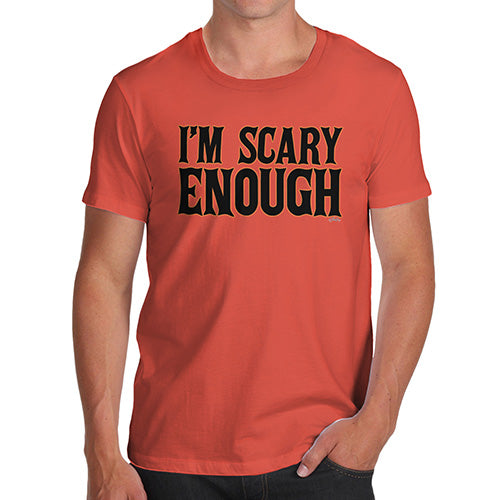 Funny Tshirts For Men I'm Scary Enough Men's T-Shirt Large Orange