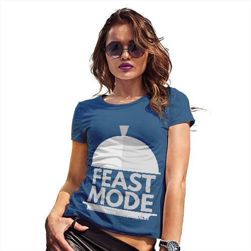 Funny T Shirts For Women Feast Mode Women's T-Shirt Large Royal Blue