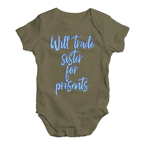 Baby Grow Baby Romper Will Trade Sister For Presents Baby Unisex Baby Grow Bodysuit 6 - 12 Months Khaki
