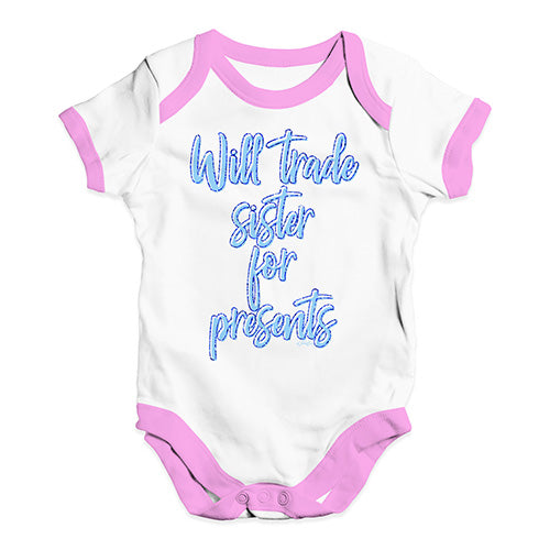 Baby Onesies Will Trade Sister For Presents Baby Unisex Baby Grow Bodysuit 3 - 6 Months White Pink Trim