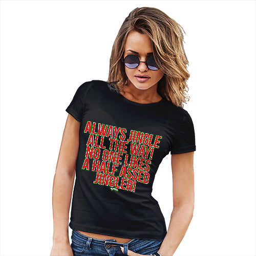 Funny T Shirts For Mom Always Jingle Women's T-Shirt Small Black