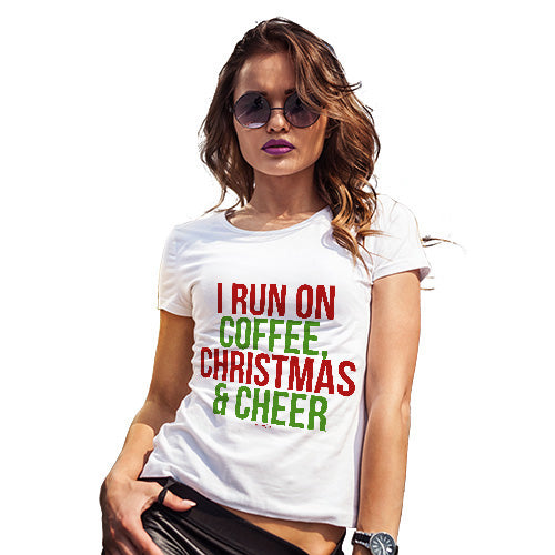 Funny T-Shirts For Women I Run On Coffee Christmas and Cheer Women's T-Shirt Large White