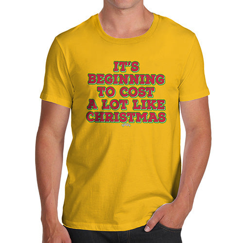 Funny T Shirts For Dad It's Beginning To Cost A Lot Like Christmas Men's T-Shirt Large Yellow