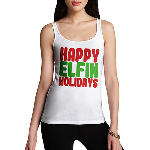 Funny Tank Tops For Women Happy Elfin Holidays Women's Tank Top Large White