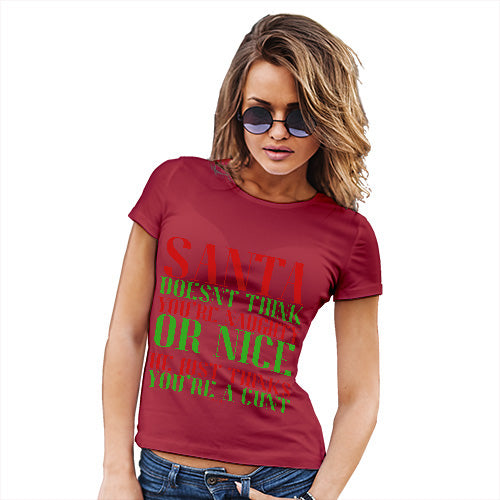 Funny Gifts For Women Santa Thinks You're A C#nt Women's T-Shirt Medium Red