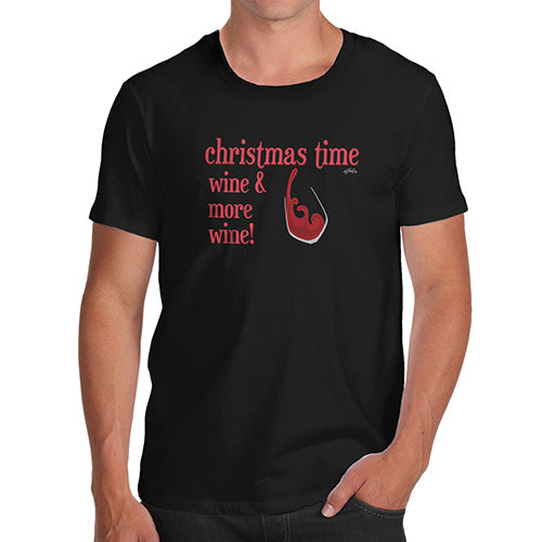 Funny T Shirts For Dad Christmas Time and Wine Men's T-Shirt Large Black