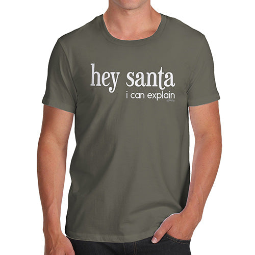 Mens T-Shirt Funny Geek Nerd Hilarious Joke Hey Santa I Can Explain Men's T-Shirt Large Khaki