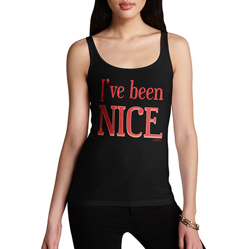 Funny Tank Tops For Women I've Been Nice  Women's Tank Top Small Black