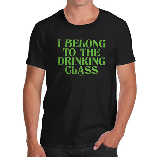 Novelty T Shirts For Dad The Drinking Class Men's T-Shirt Small Black