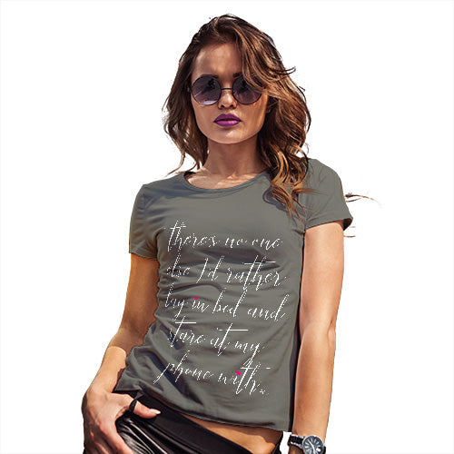 Funny Tshirts For Women Lay In Bed And Stare At My Phone Women's T-Shirt X-Large Khaki