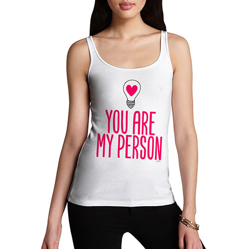 Womens Humor Novelty Graphic Funny Tank Top You Are My Person Women's Tank Top Small White