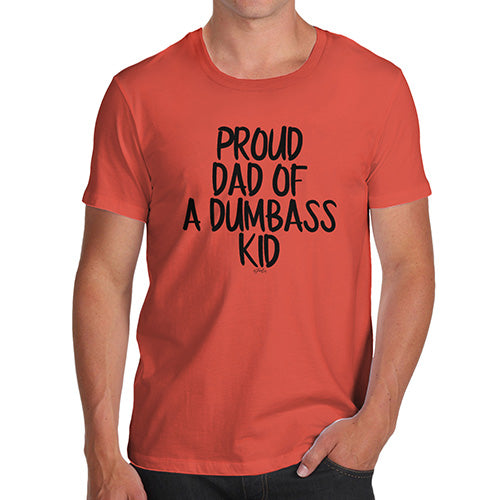Funny T Shirts For Dad Proud Dad Of A Dumbass Kid Men's T-Shirt Small Orange