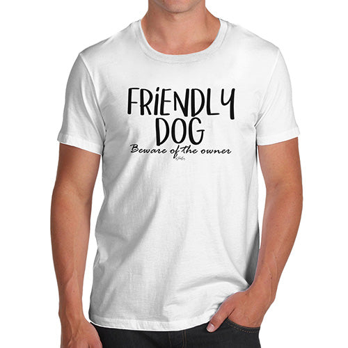 Funny Tshirts For Men Friendly Dog Men's T-Shirt X-Large White