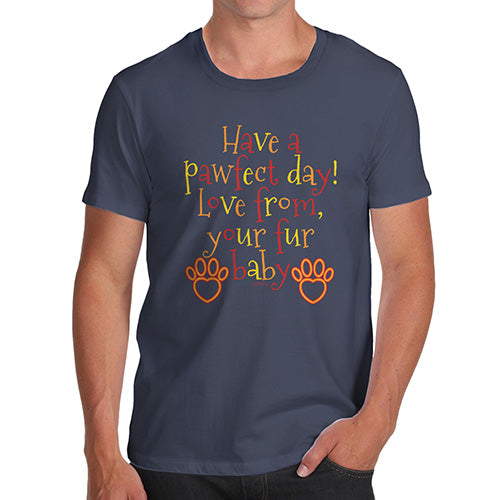 Funny Tee Shirts For Men From Your Fur Baby Men's T-Shirt Small Navy