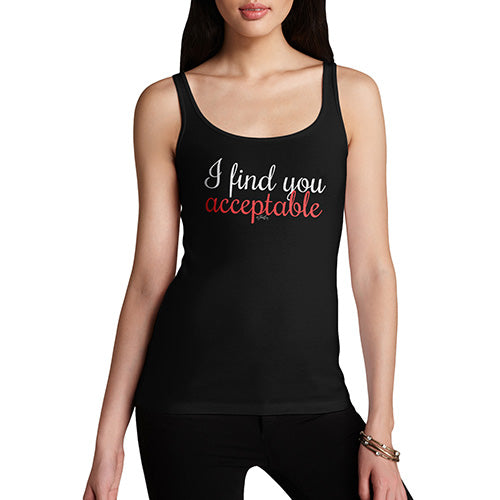 Womens Funny Tank Top I Find You Acceptable Women's Tank Top Medium Black