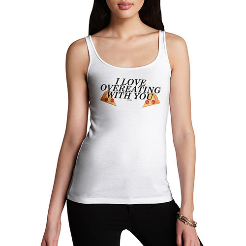 Womens Novelty Tank Top I Love Overeating With You Women's Tank Top Large White
