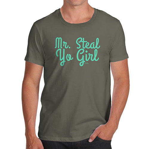 Funny Mens T Shirts Mr Steal Yo Girl Men's T-Shirt Medium Khaki