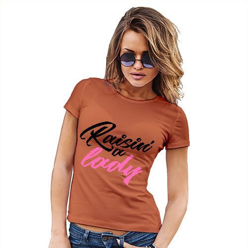 Womens Novelty T Shirt Raisin' A Lady Women's T-Shirt X-Large Orange