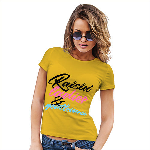Novelty Gifts For Women Raisin' Ladies And Gentlemen Women's T-Shirt Medium Yellow