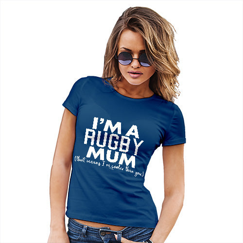 Womens Funny Tshirts I'm A Rugby Mum Women's T-Shirt Medium Royal Blue