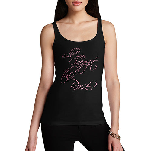 Women Funny Sarcasm Tank Top Will You Accept This Rose Women's Tank Top Small Black