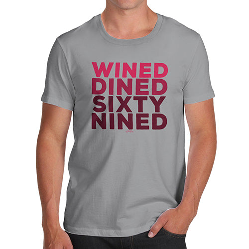 Novelty T Shirts For Dad Wined And Dined Men's T-Shirt Medium Light Grey