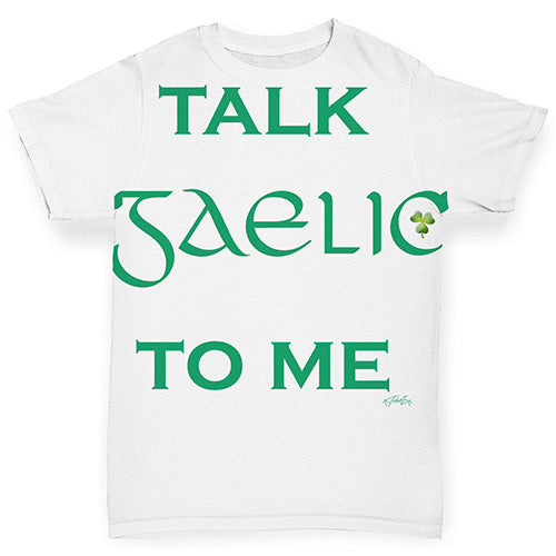 Funny Infant Baby Tshirts St Patrick's Day Talk Gaelic To me Baby Toddler ALL-OVER PRINT Baby T-shirt 12-18 Months White
