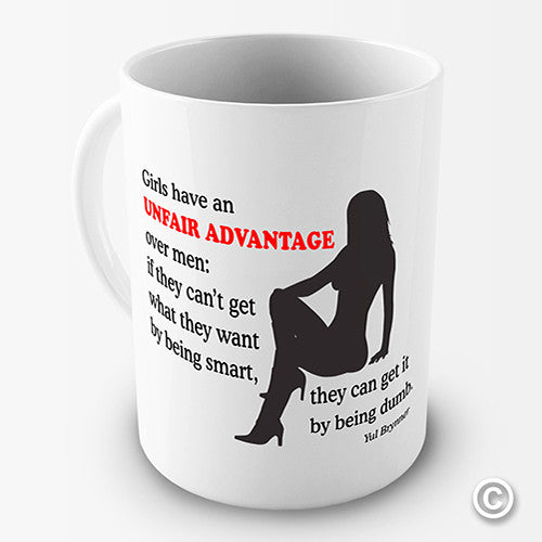 Girls Have An Unfair Advantage Funny Mug
