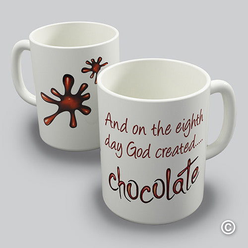On The Eighth Day God Created Chocolate Funny Mug