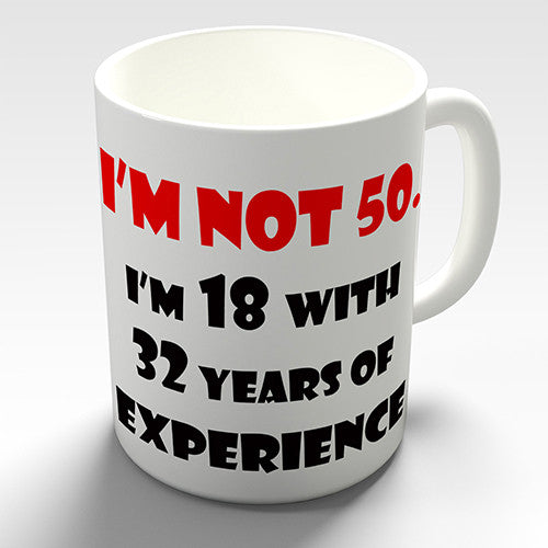 I'm Not 50 Funny Mug