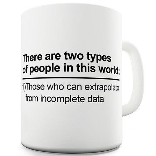 There Are Two Types Of People Novelty Mug