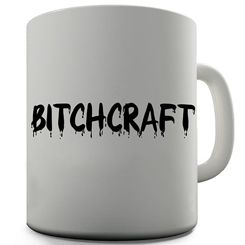 Bitchcraft Funny Mug
