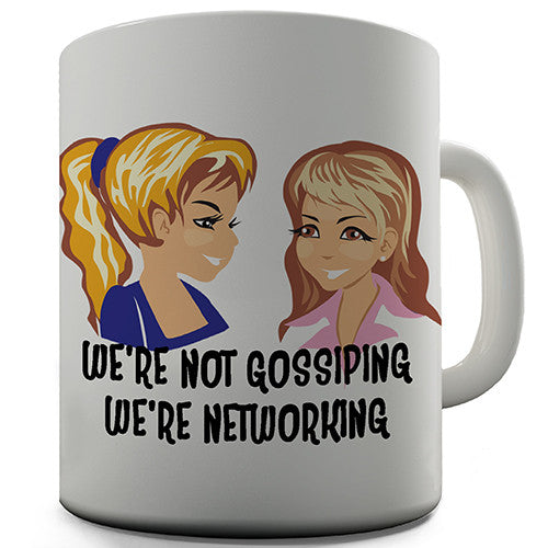 We're Not Gossiping Novelty Mug