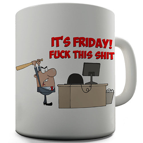 It's Friday! Funny Mug