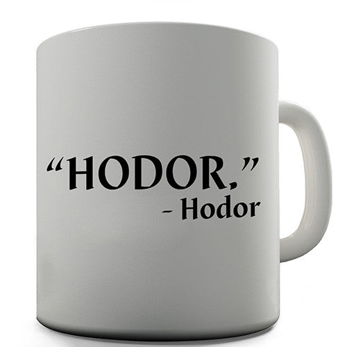 Hodor Novelty Mug