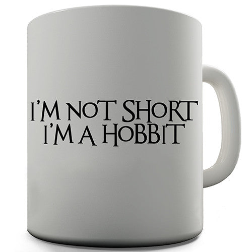 I'm Not Short I'm A Hobbit Novelty Mug