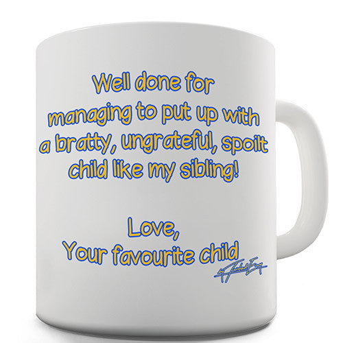 Your Favourite Child Novelty Mug