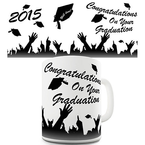 Congratulations 2015 Graduation Novelty Mug