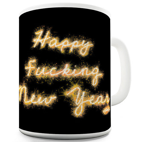 Happy F-cking New Year Novelty Mug