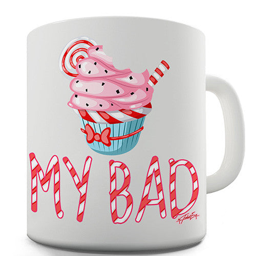 My Bad Funny Mug
