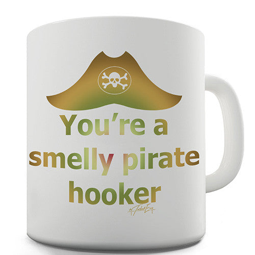 Smelly Pirate Hooker Novelty Mug