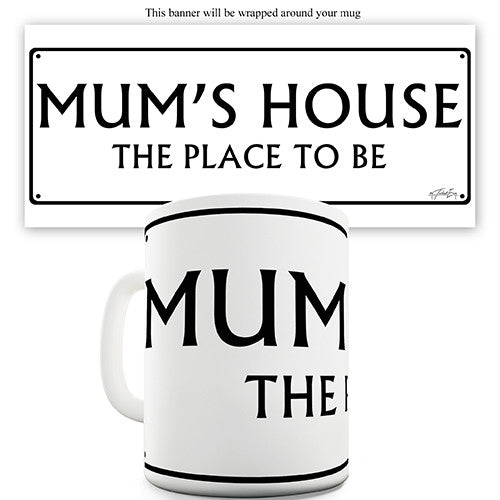 Mum's Place Street Sign Novelty Mug