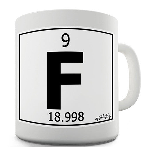 Periodic Table Of Elements F Fluorine Novelty Mug