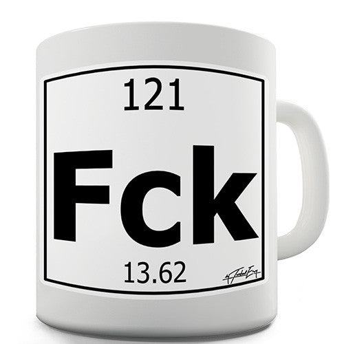 Periodic Table Of Elements Fck Fuck Novelty Mug
