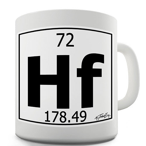 Periodic Table Of Elements Hf Hafnium Novelty Mug
