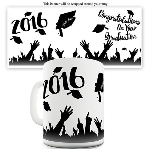 Congratulations 2016 Graduation Novelty Mug