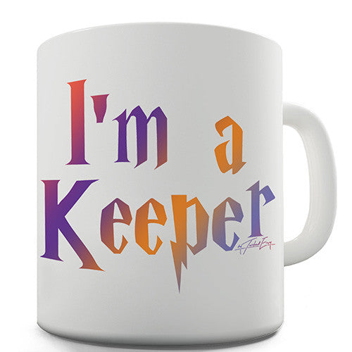I'm A Keeper Novelty Mug