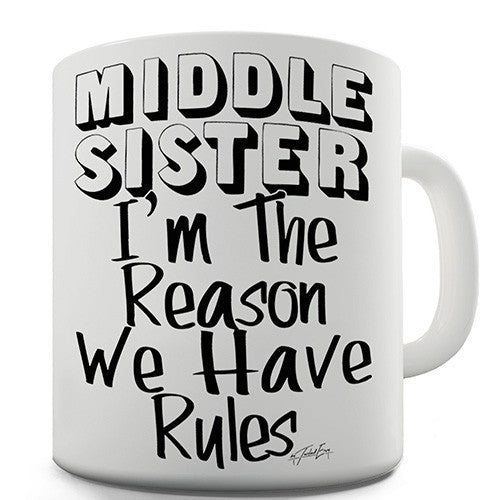 Middle Sister Rules Novelty Mug