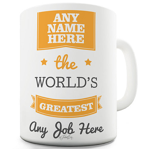 The World's Greatest Any Name Any Job Orange Personalised Mug